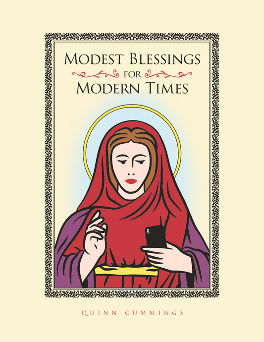 Modest Blessings for Modern Times